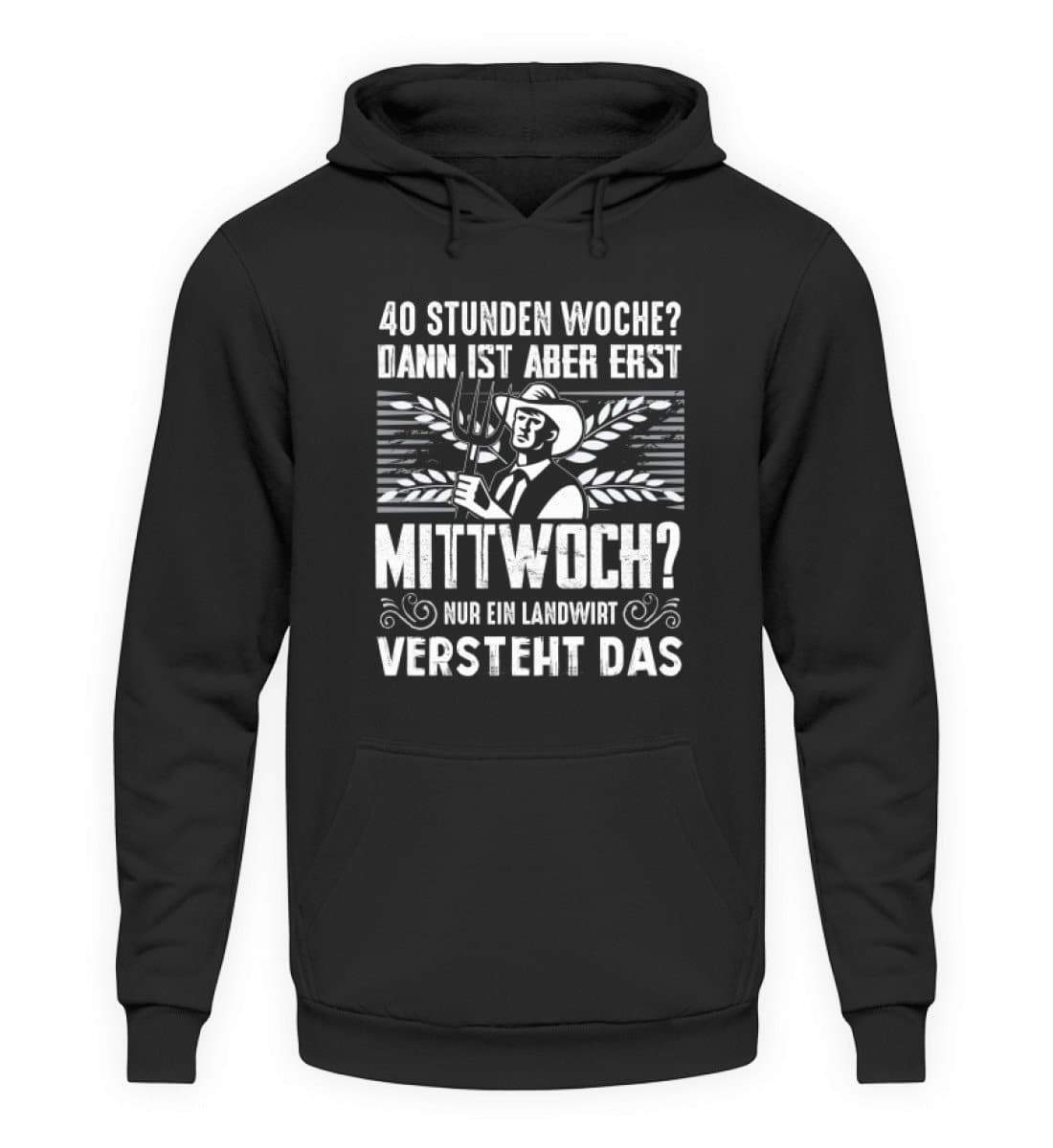 40 Stunden Woche · Unisex Kapuzenpullover Hoodie-Unisex Hoodie-Jet Black-L-Agrarstarz