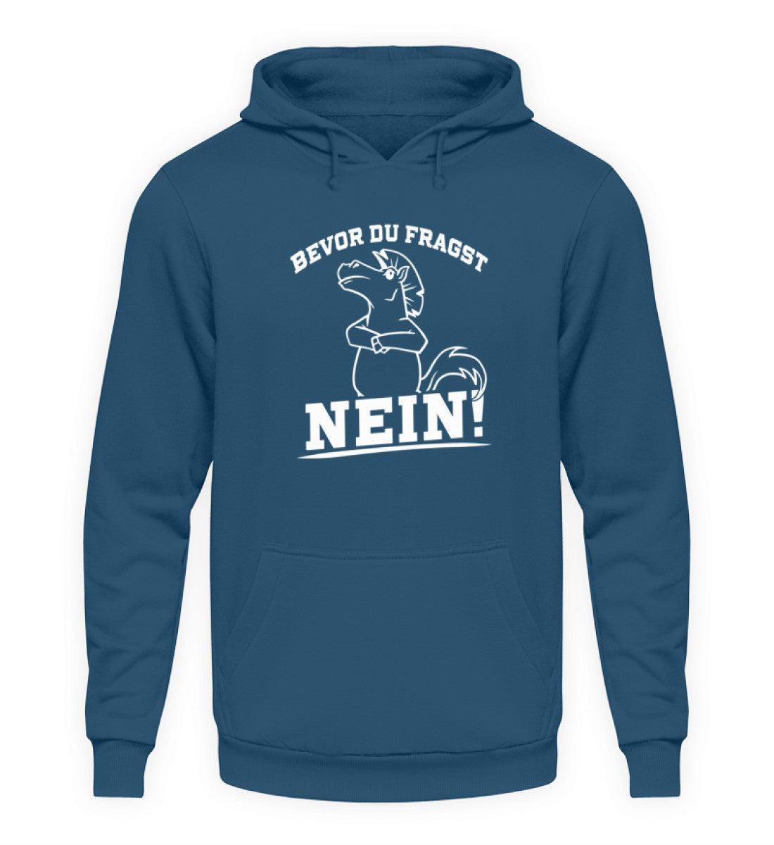 Bevor du fragst... Nein! Pferd · Unisex Kapuzenpullover Hoodie-Unisex Hoodie-Airforce Blue-S-Agrarstarz