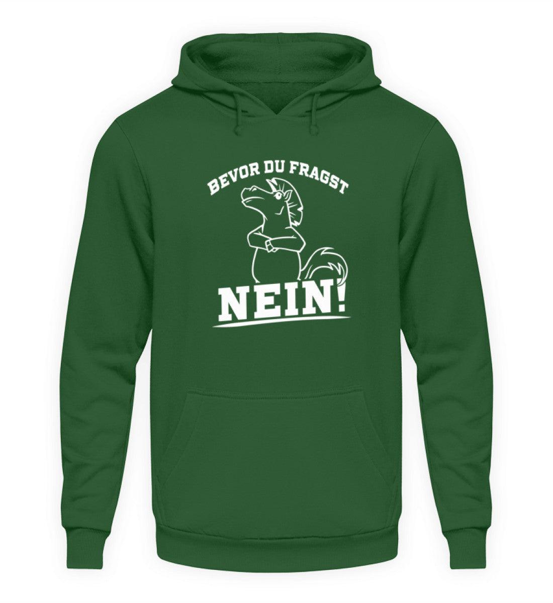 Bevor du fragst... Nein! Pferd · Unisex Kapuzenpullover Hoodie-Unisex Hoodie-Bottle Green-S-Agrarstarz