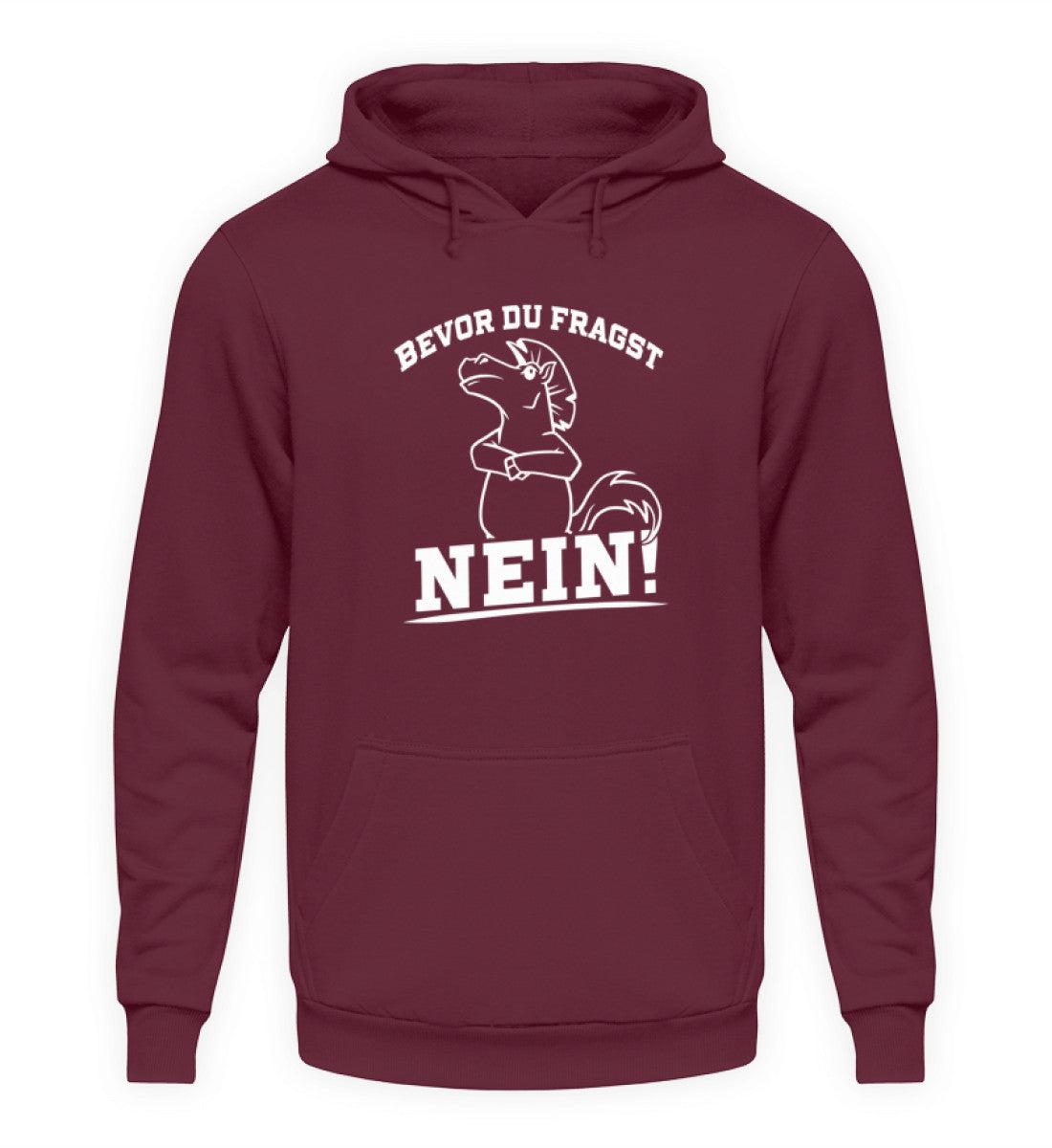 Bevor du fragst... Nein! Pferd · Unisex Kapuzenpullover Hoodie-Unisex Hoodie-Burgundy-S-Agrarstarz