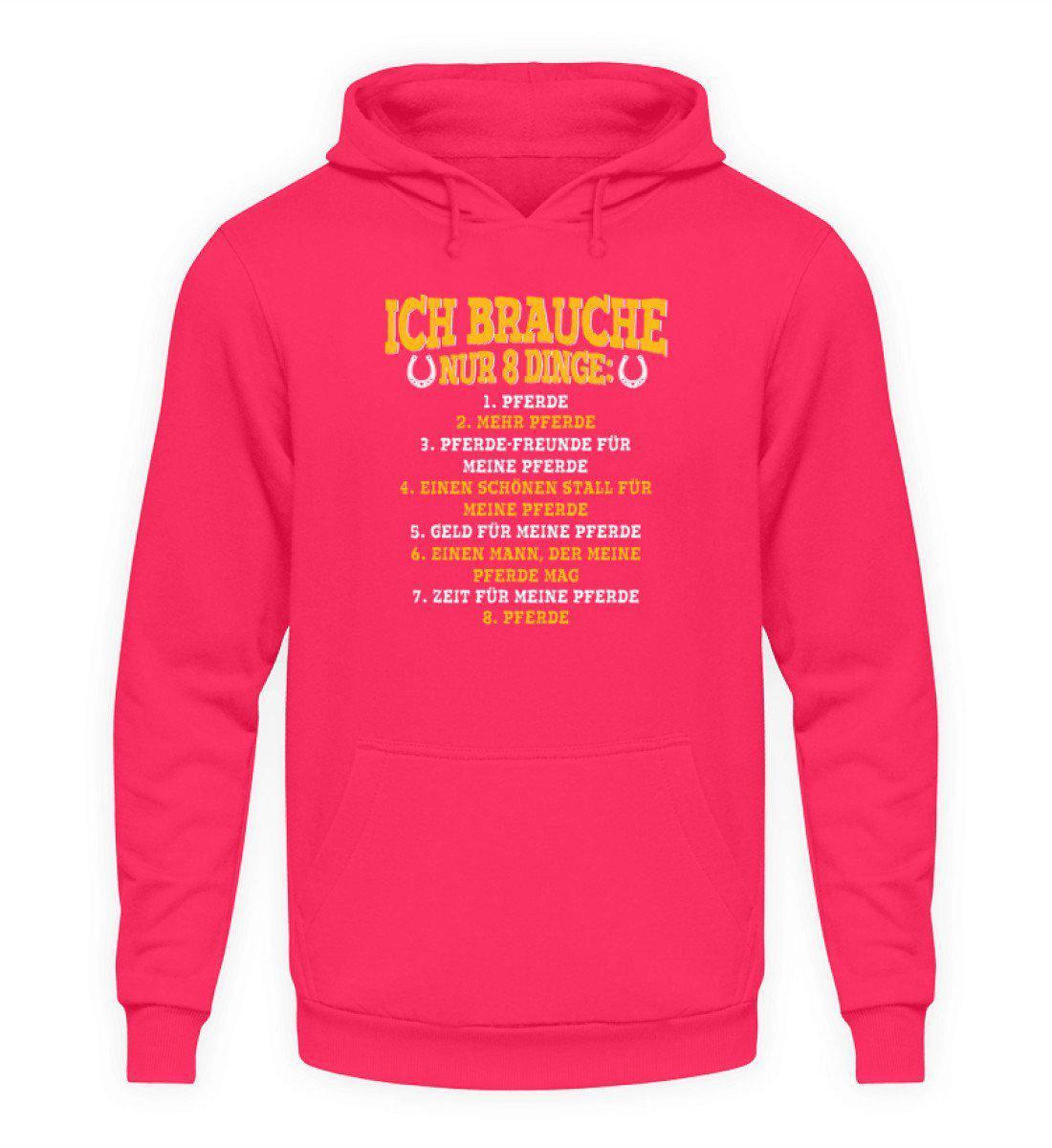 Brauche nur 8 Dinge · Unisex Kapuzenpullover Hoodie-Unisex Hoodie-Hot Pink-S-Agrarstarz