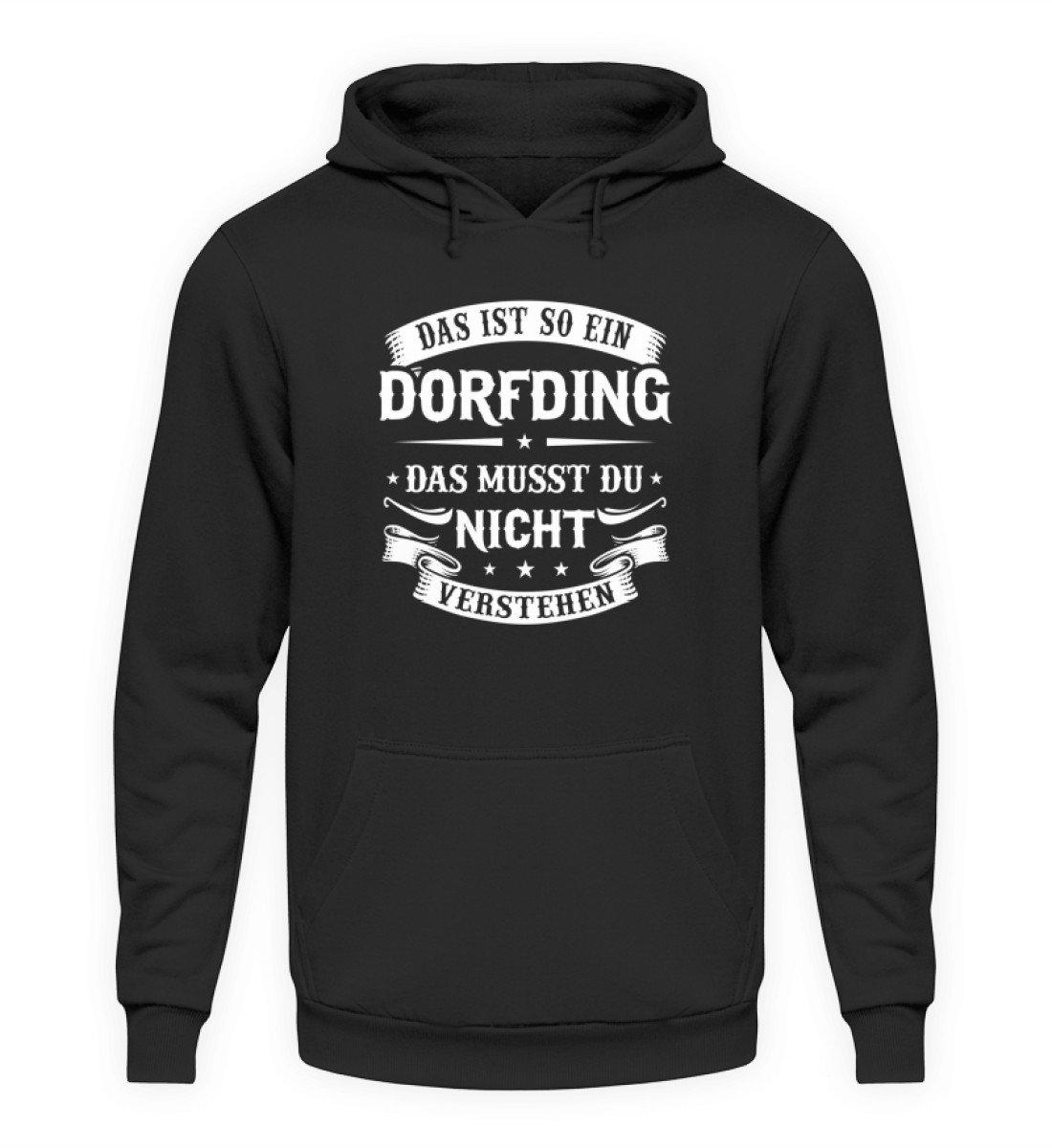 Das ist so ein Dorfding · Unisex Kapuzenpullover Hoodie-Unisex Hoodie-Jet Black-S-Agrarstarz