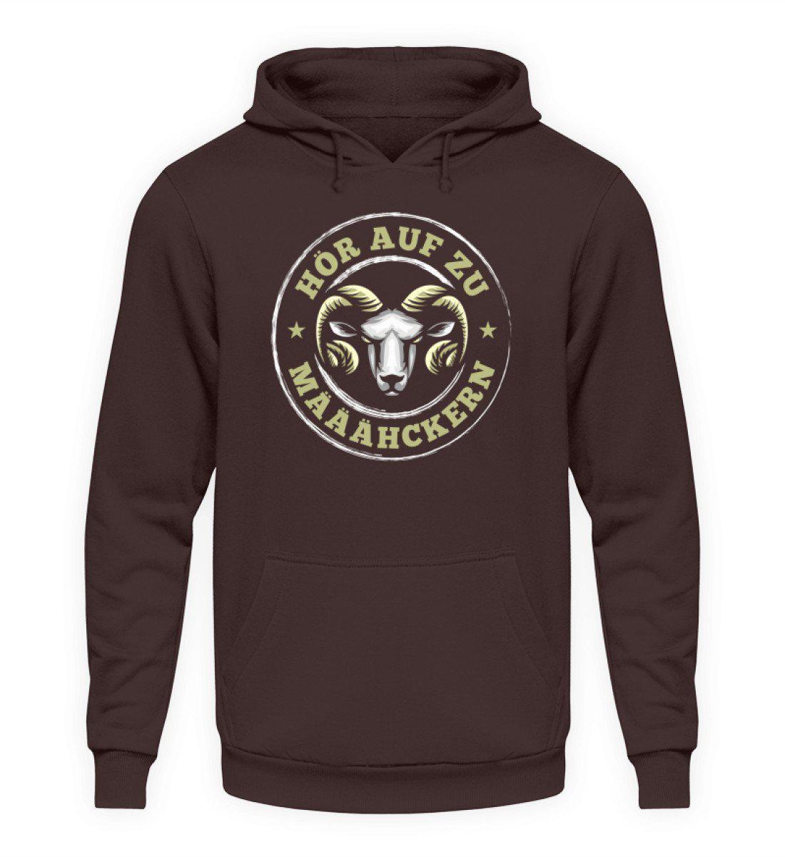 Hör auf zu määähckern - Unisex Kapuzenpullover Hoodie-Unisex Hoodie-Hot Chocolate-S-Agrarstarz