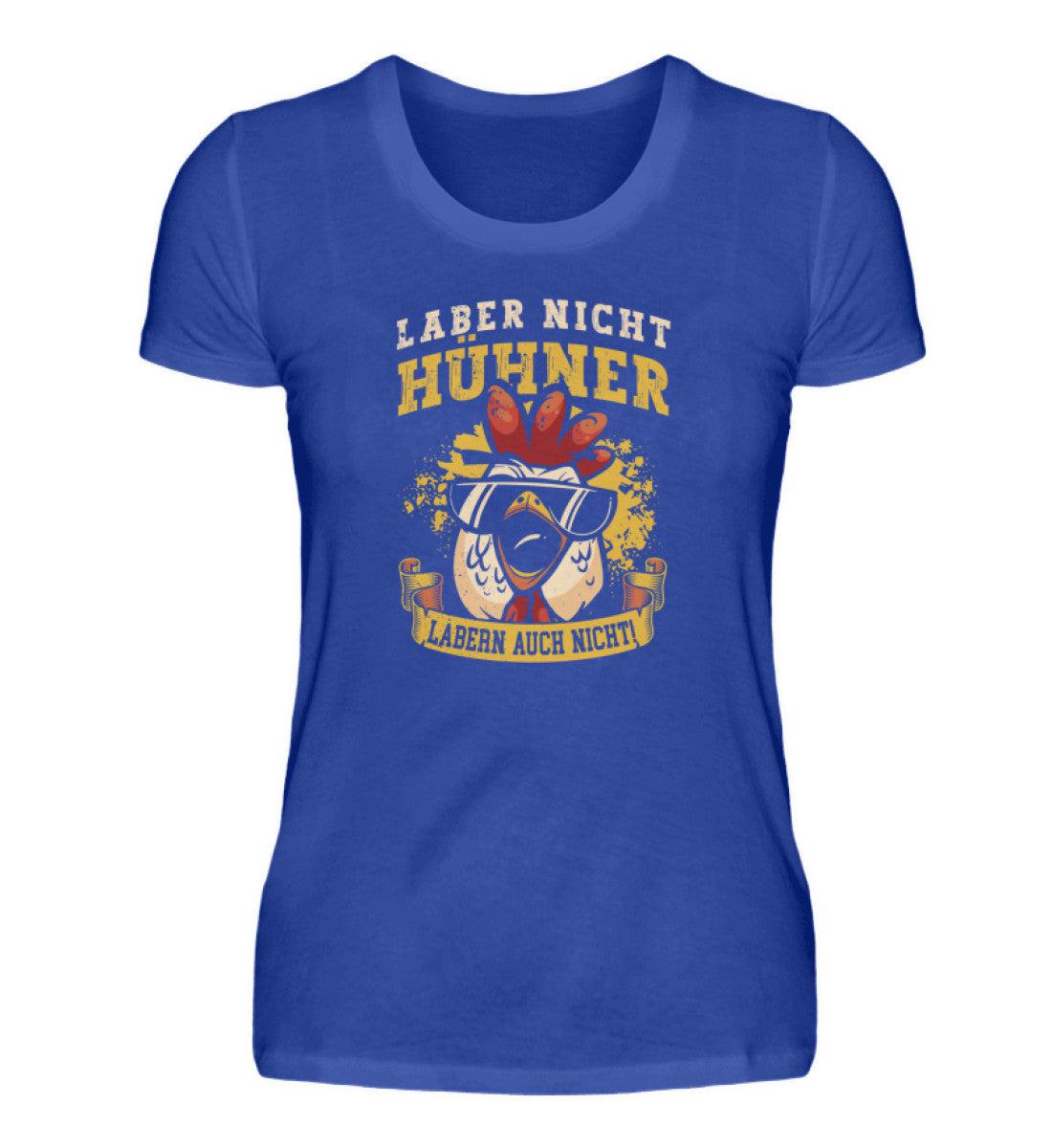 Hühner labern auch nicht · Damen T-Shirt-Damen Basic T-Shirt-Neon Blue-S-Agrarstarz