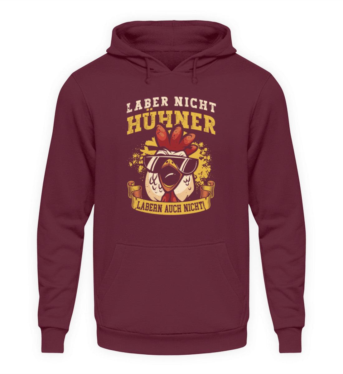 Hühner labern auch nicht · Unisex Kapuzenpullover Hoodie-Unisex Hoodie-Burgundy-S-Agrarstarz