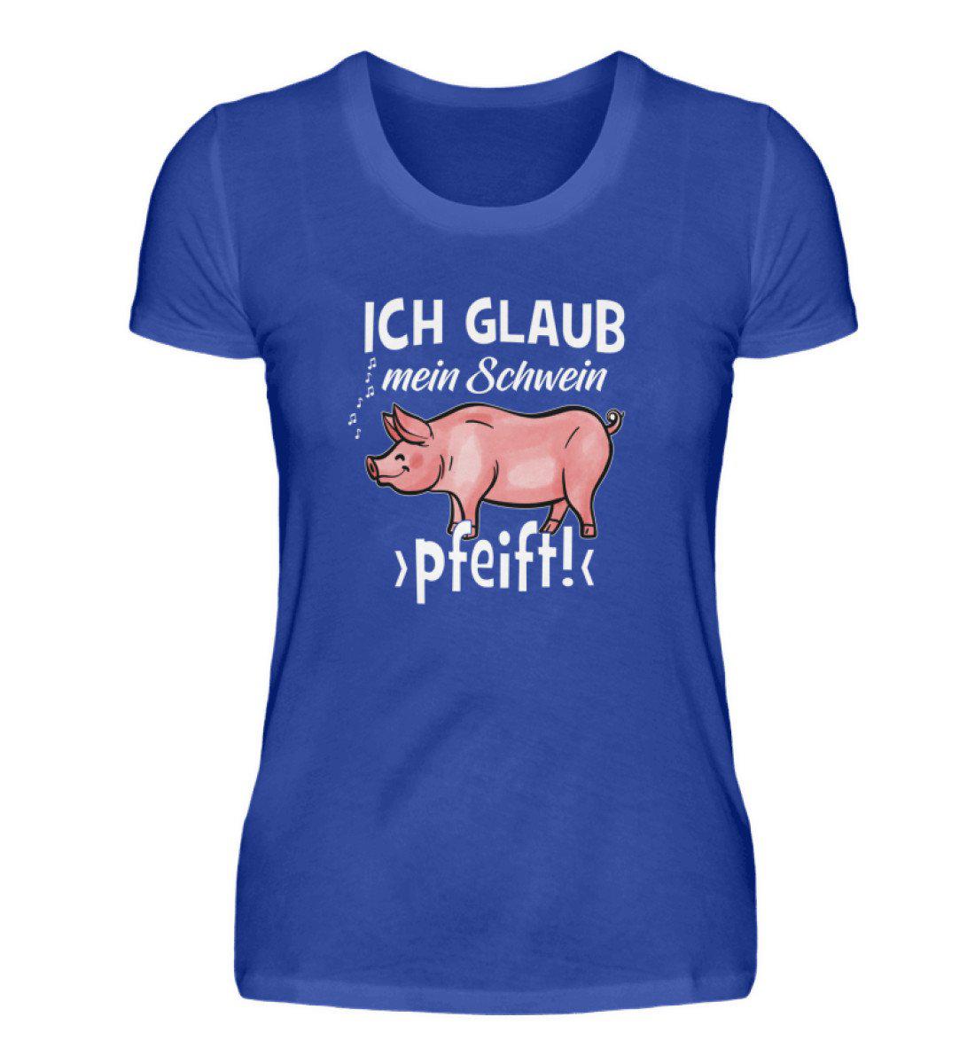 Ich glaub mein Schwein pfeift · Damen T-Shirt-Damen Basic T-Shirt-Neon Blue-S-Agrarstarz