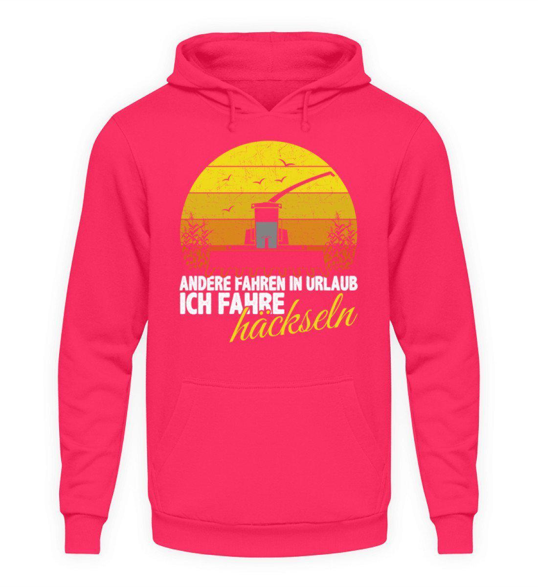 Ich häckseln andere Urlaub · Unisex Kapuzenpullover Hoodie-Unisex Hoodie-Hot Pink-L-Agrarstarz