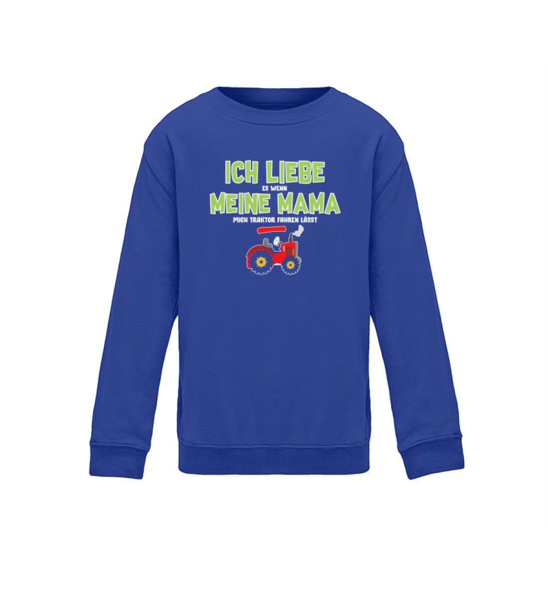 Ich liebe Mama Traktor fahren · Kinder Sweatshirt-Kinder Sweatshirt-Royal Blue-12/14 (152/164)-Agrarstarz