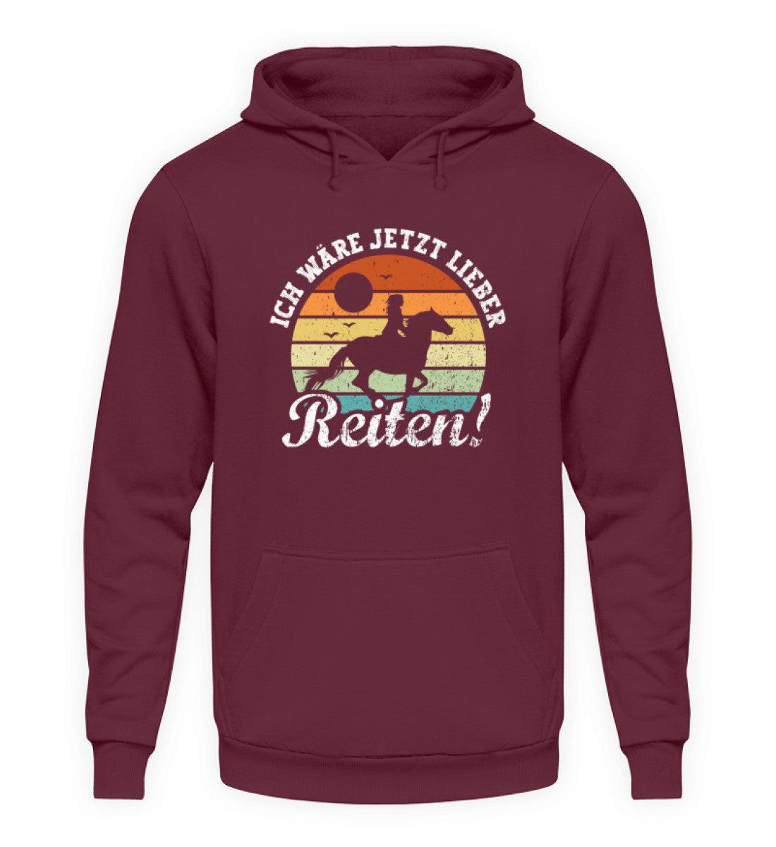 Ich wäre jetzt lieber Reiten Frau · Unisex Kapuzenpullover Hoodie-Unisex Hoodie-Burgundy-S-Agrarstarz
