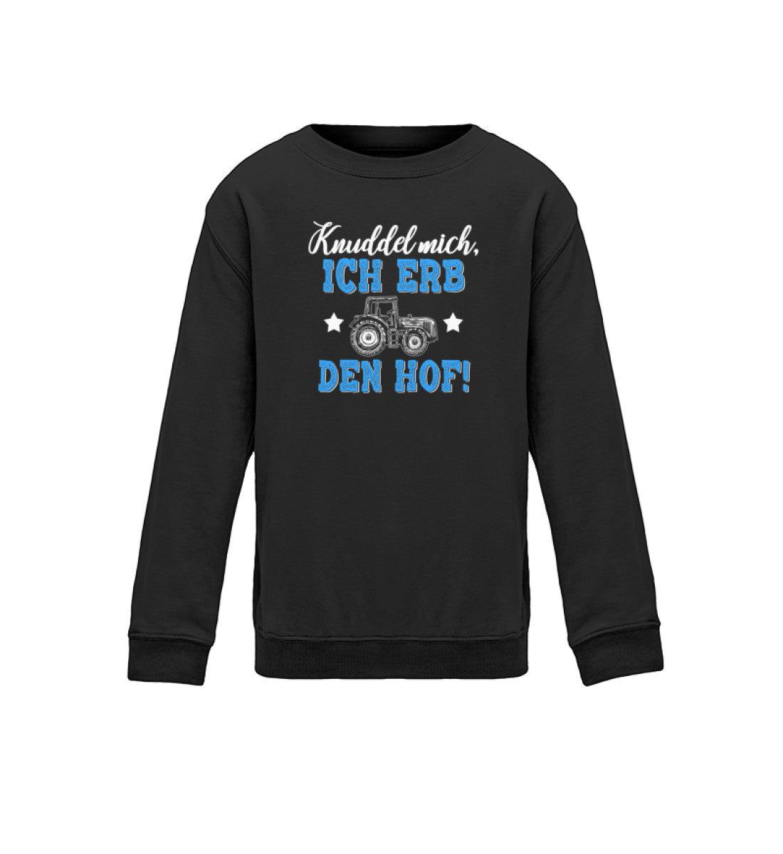 Knuddel mich ich erb den Hof · Kinder Sweatshirt-Kinder Sweatshirt-Jet Black-12/14 (152/164)-Agrarstarz