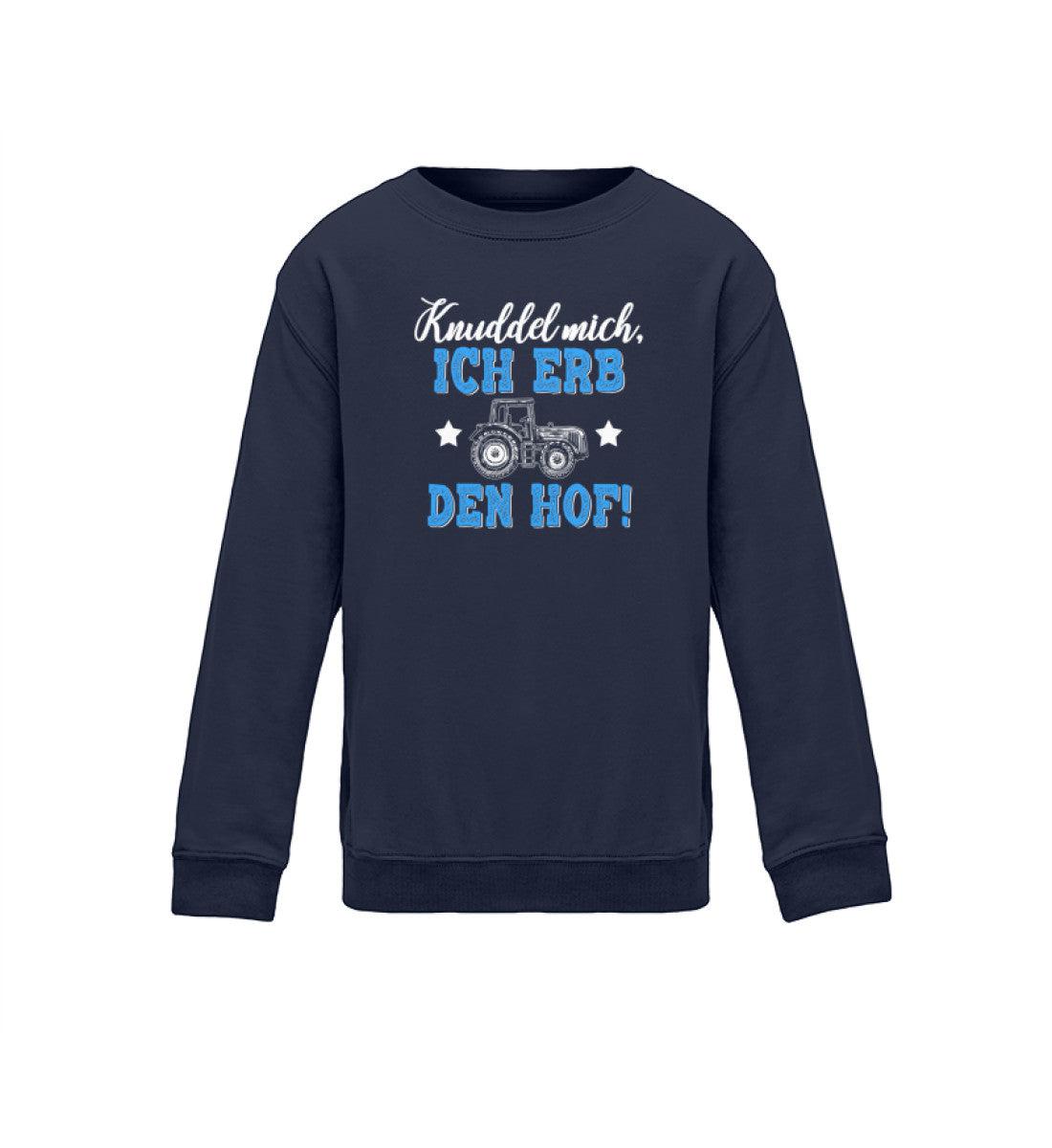 Knuddel mich ich erb den Hof · Kinder Sweatshirt-Kinder Sweatshirt-Oxford Navy-12/14 (152/164)-Agrarstarz