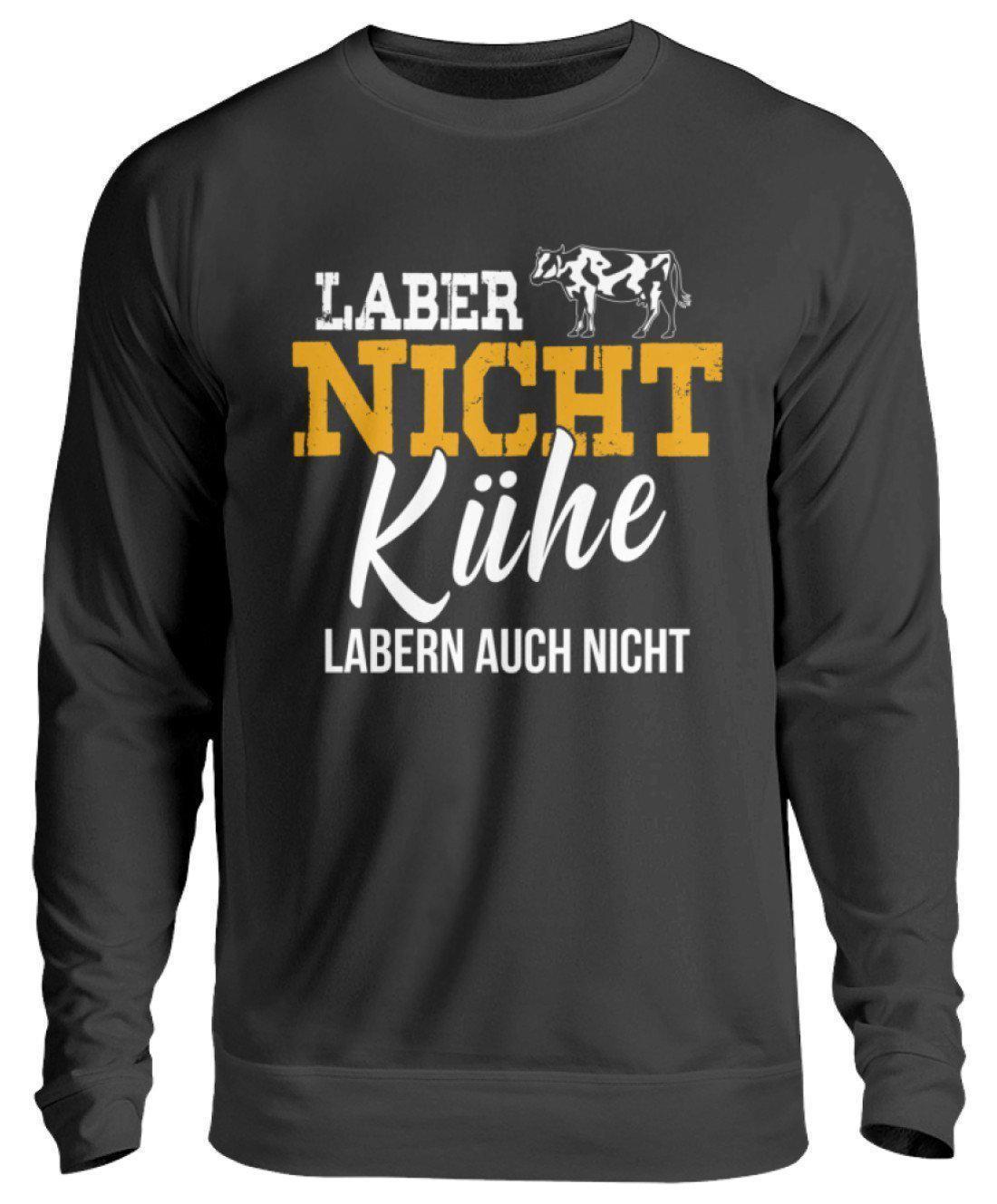 Kühe labern nicht · Unisex Sweatshirt Pullover-Unisex Sweatshirt-Jet Black-S-Agrarstarz