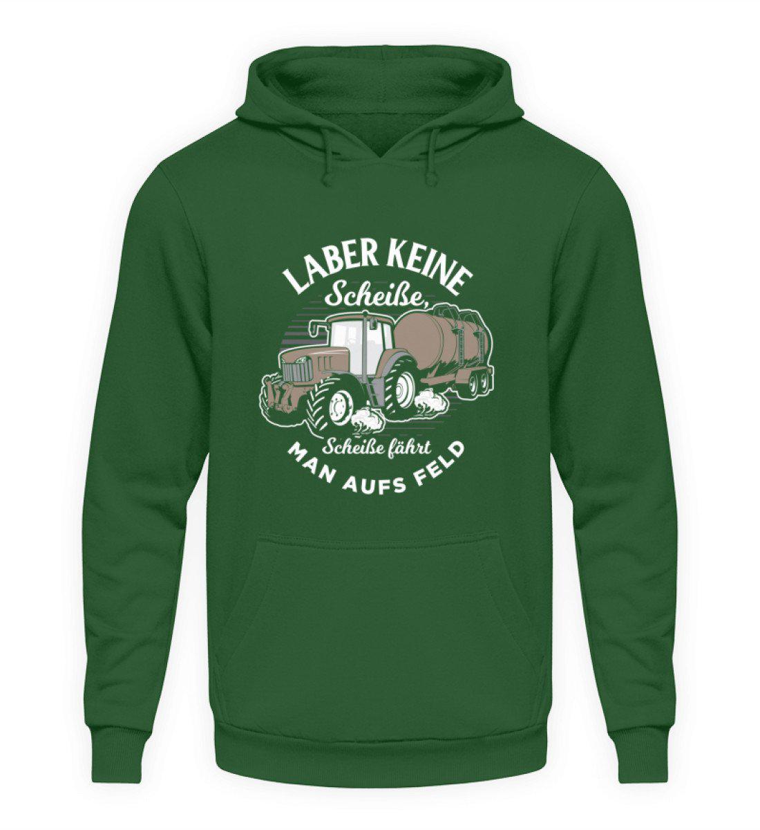 Laber nicht fährt man aufs Feld · Unisex Kapuzenpullover Hoodie-Unisex Hoodie-Bottle Green-S-Agrarstarz