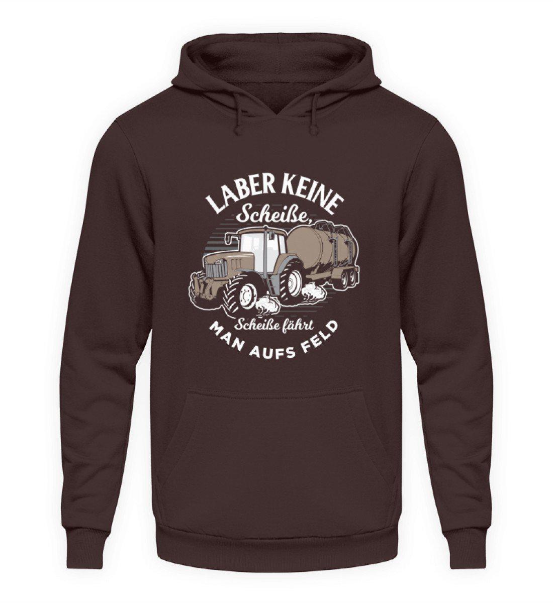 Laber nicht fährt man aufs Feld · Unisex Kapuzenpullover Hoodie-Unisex Hoodie-Hot Chocolate-S-Agrarstarz
