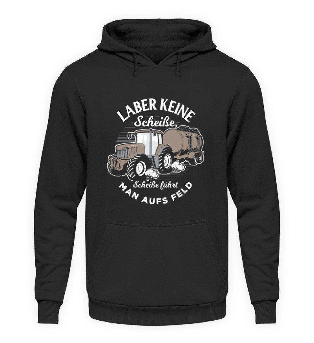 Laber nicht fährt man aufs Feld · Unisex Kapuzenpullover Hoodie-Unisex Hoodie-Jet Black-S-Agrarstarz