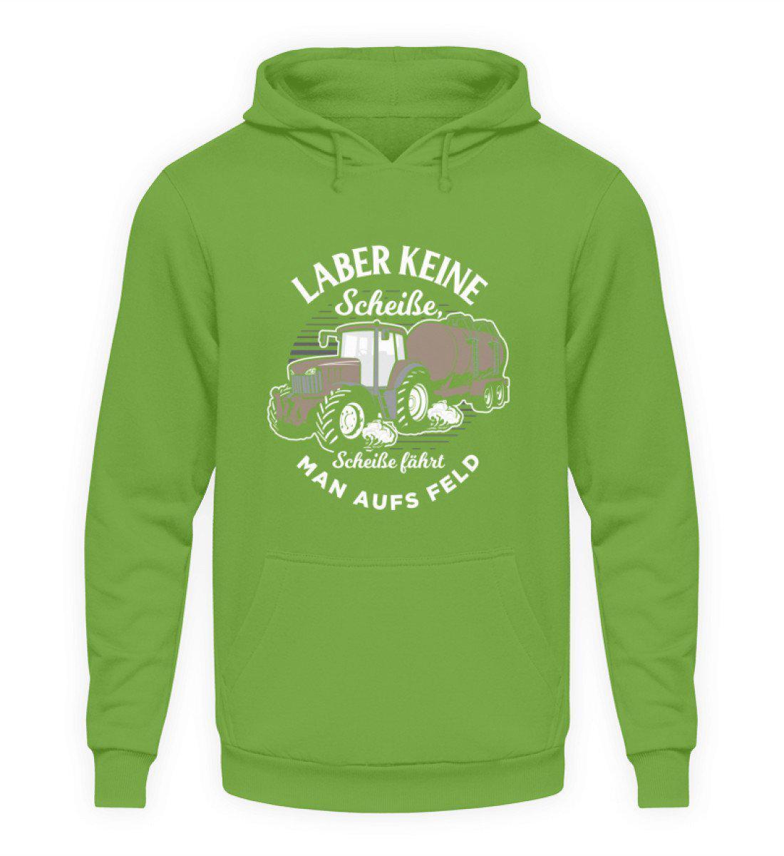Laber nicht fährt man aufs Feld · Unisex Kapuzenpullover Hoodie-Unisex Hoodie-LimeGreen-S-Agrarstarz