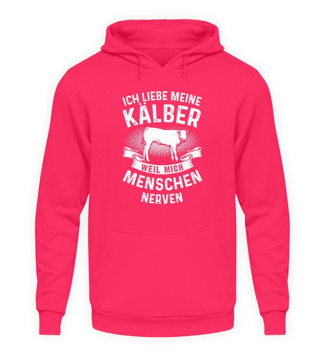 Liebe Kälber Menschen nerven · Unisex Kapuzenpullover Hoodie-Unisex Hoodie-Hot Pink-S-Agrarstarz