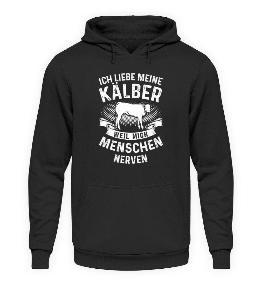 Liebe Kälber Menschen nerven · Unisex Kapuzenpullover Hoodie-Unisex Hoodie-Jet Black-S-Agrarstarz