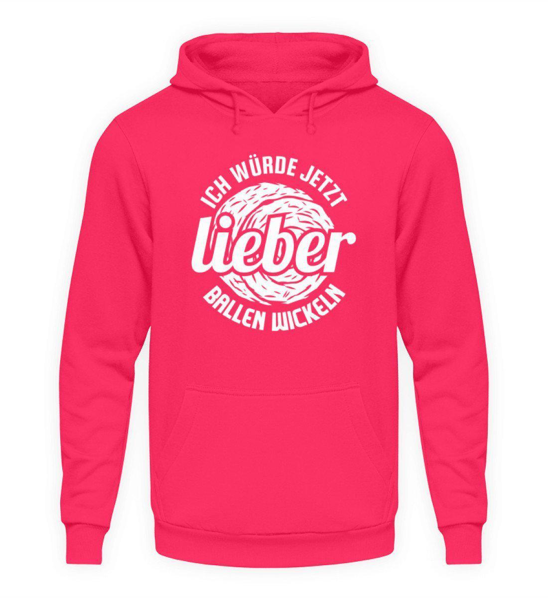 Lieber Ballen wickeln · Unisex Kapuzenpullover Hoodie-Unisex Hoodie-Hot Pink-L-Agrarstarz
