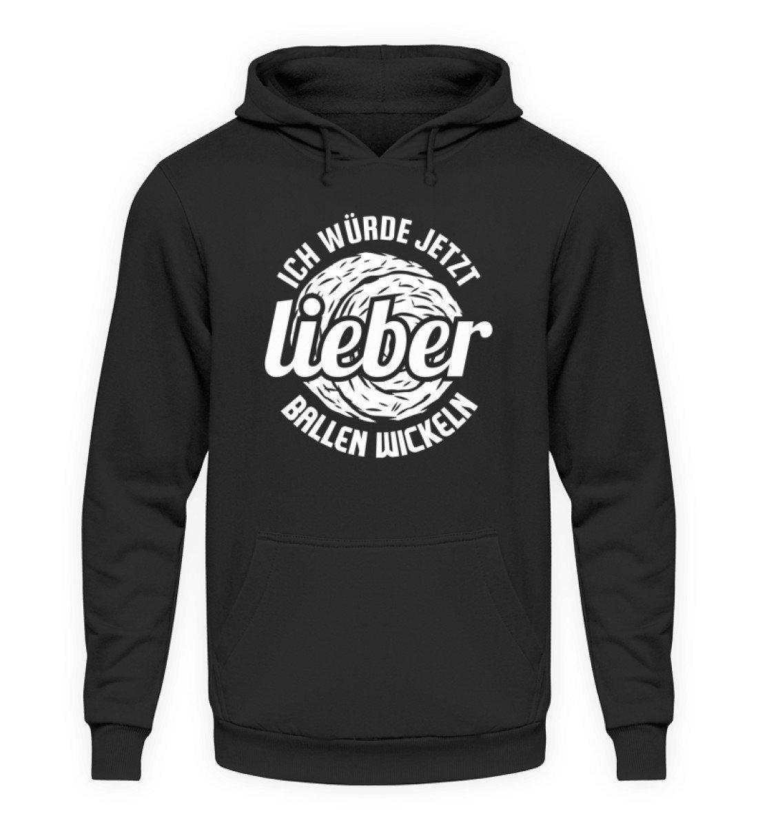 Lieber Ballen wickeln · Unisex Kapuzenpullover Hoodie-Unisex Hoodie-Jet Black-L-Agrarstarz