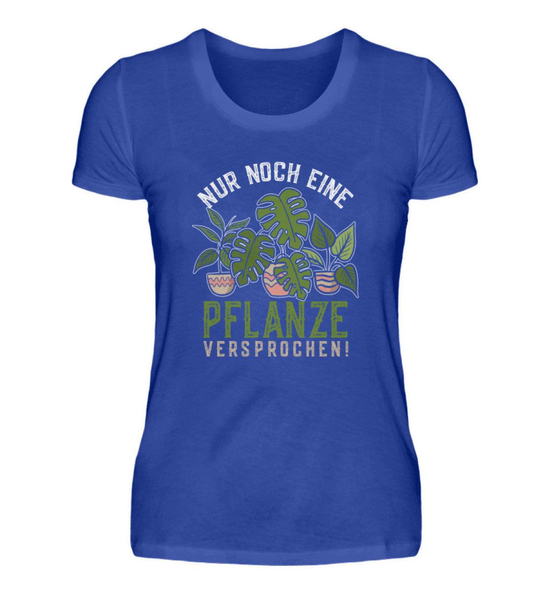 Nur noch eine Pflanze · Damen T-Shirt-Damen Basic T-Shirt-Neon Blue-S-Agrarstarz