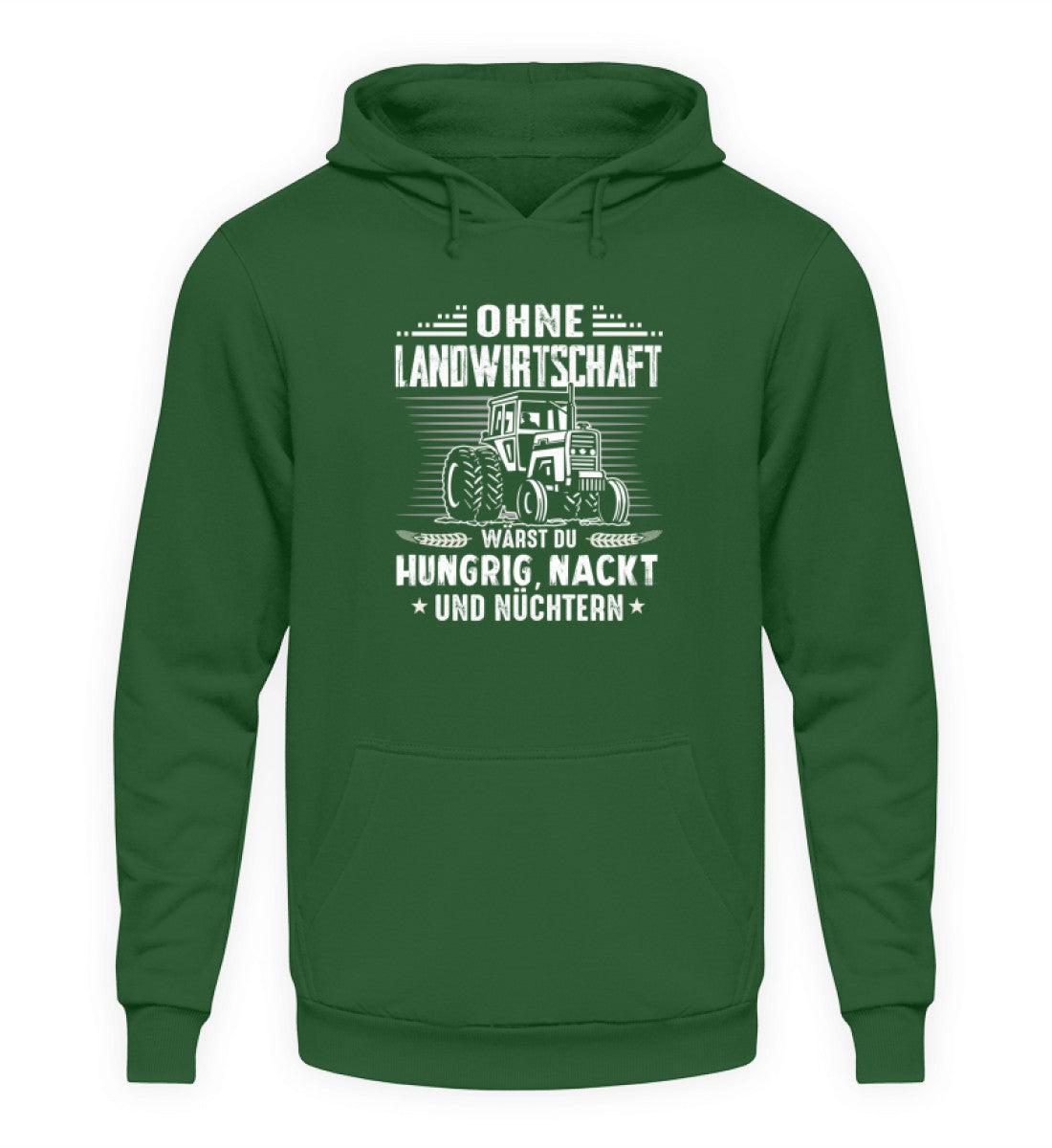 Ohne Landwirtschaft · Unisex Kapuzenpullover Hoodie-Unisex Hoodie-Bottle Green-L-Agrarstarz