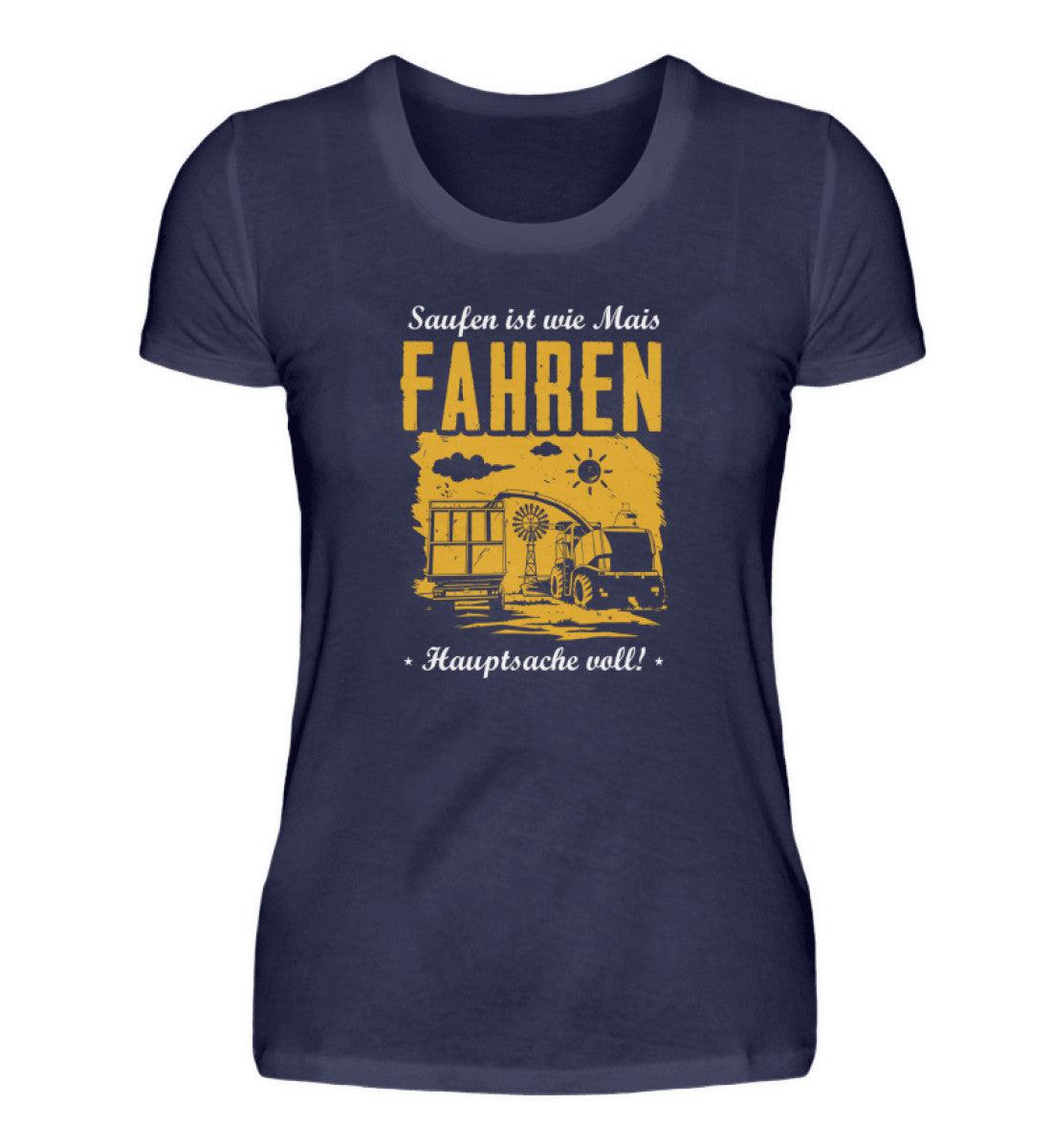 Saufen ist wie Mais fahren · Damen T-Shirt-Damen Basic T-Shirt-Navy-S-Agrarstarz