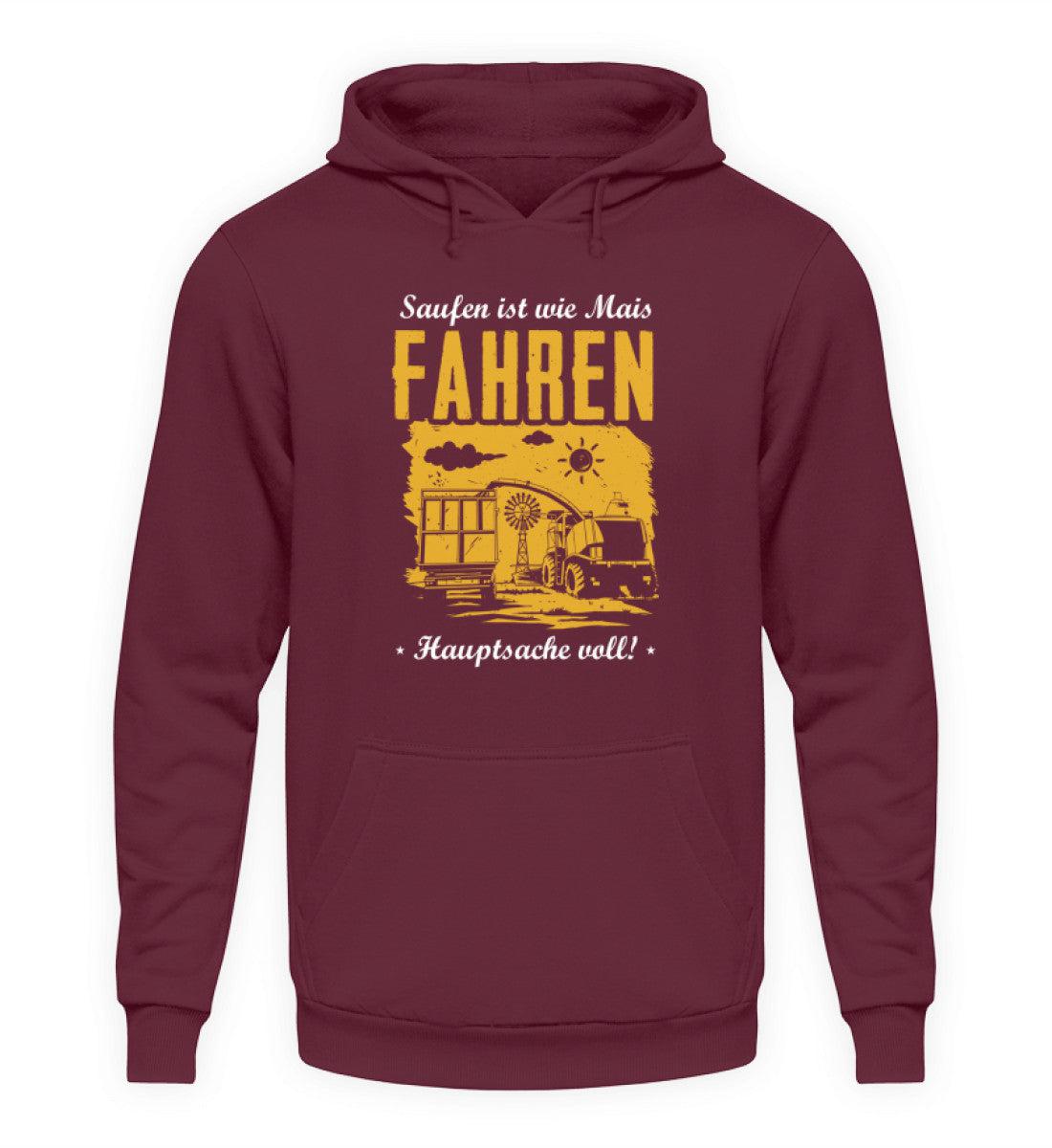 Saufen ist wie Mais fahren · Unisex Kapuzenpullover Hoodie-Unisex Hoodie-Burgundy-S-Agrarstarz