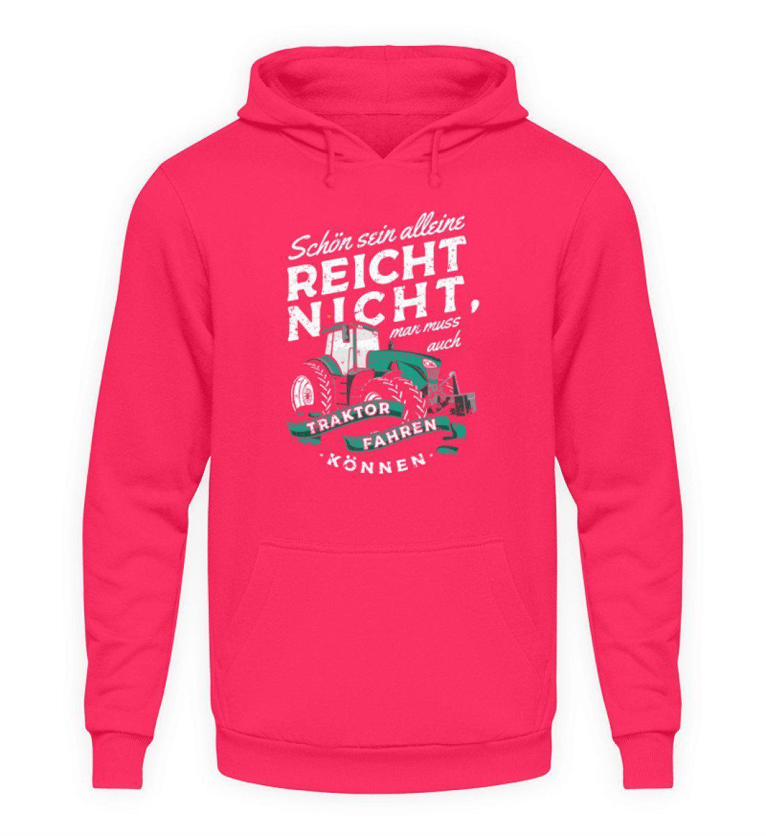 Schön sein alleine reicht nicht · Unisex Kapuzenpullover Hoodie-Unisex Hoodie-Hot Pink-S-Agrarstarz