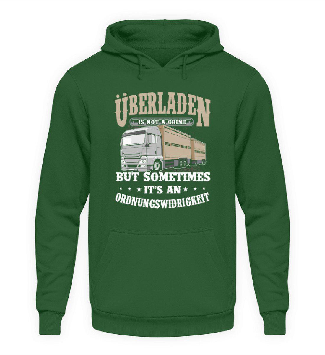 Überladen is not a crime · Unisex Kapuzenpullover Hoodie-Unisex Hoodie-Bottle Green-S-Agrarstarz