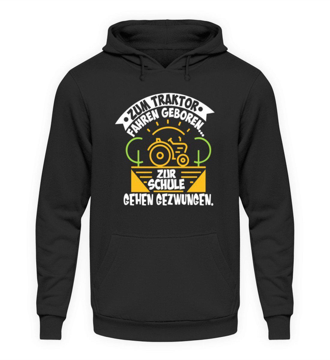 Zum Traktor fahren geboren · Unisex Kapuzenpullover Hoodie-Unisex Hoodie-Jet Black-L-Agrarstarz