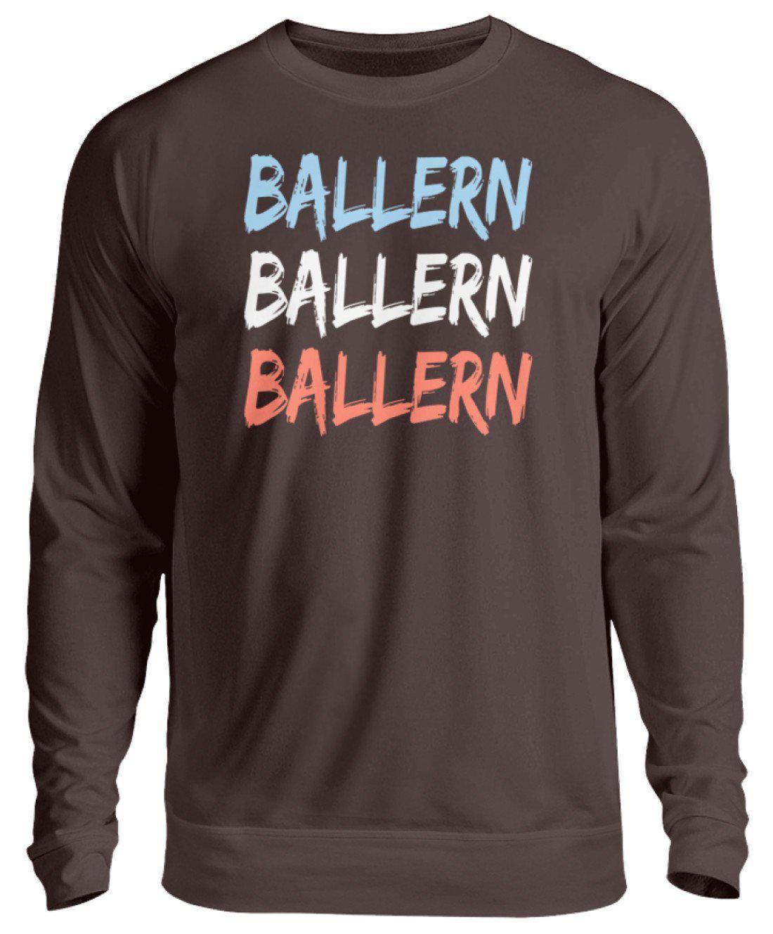 Ballern · Unisex Sweatshirt Pullover-Unisex Sweatshirt-Hot Chocolate-S-Agrarstarz