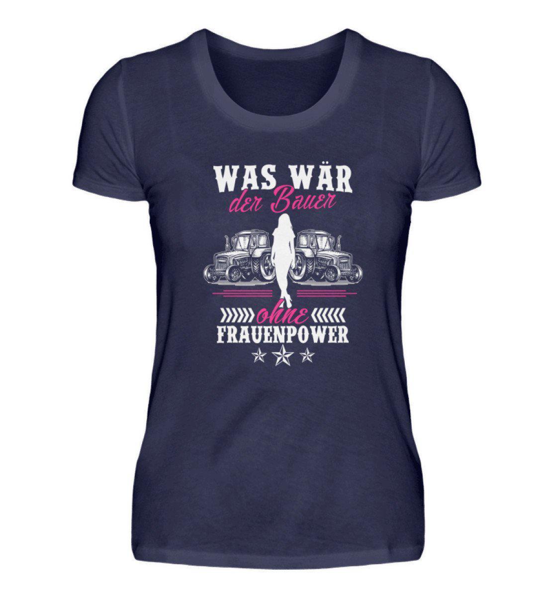 Bauer ohne Frauenpower · Damen T-Shirt-Damen Basic T-Shirt-Navy-S-Agrarstarz