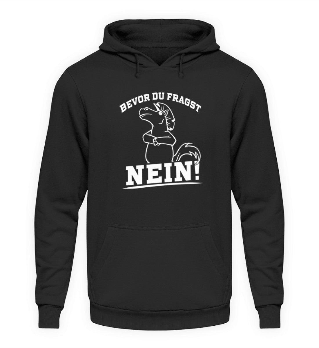 Bevor du fragst... Nein! Pferd · Unisex Kapuzenpullover Hoodie-Unisex Hoodie-Deep Black-S-Agrarstarz