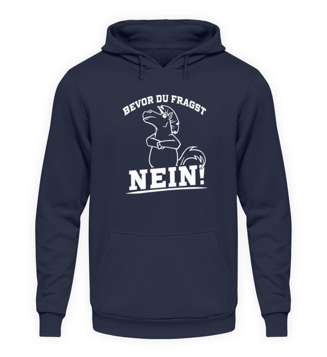 Bevor du fragst... Nein! Pferd · Unisex Kapuzenpullover Hoodie-Unisex Hoodie-Oxford Navy-S-Agrarstarz