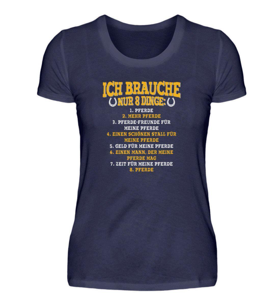 Brauche nur 8 Dinge · Damen T-Shirt-Damen Basic T-Shirt-Navy-S-Agrarstarz