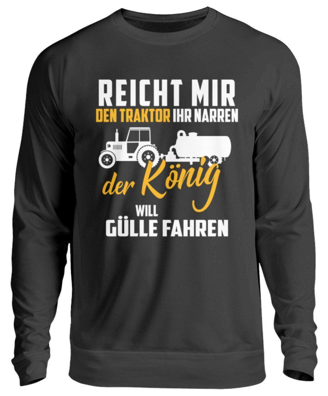 Der König will Gülle fahren · Unisex Sweatshirt Pullover-Unisex Sweatshirt-Jet Black-S-Agrarstarz