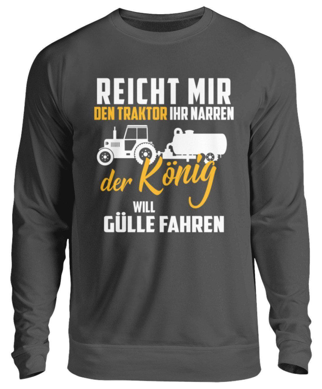 Der König will Gülle fahren · Unisex Sweatshirt Pullover-Unisex Sweatshirt-Storm Grey (Solid)-S-Agrarstarz