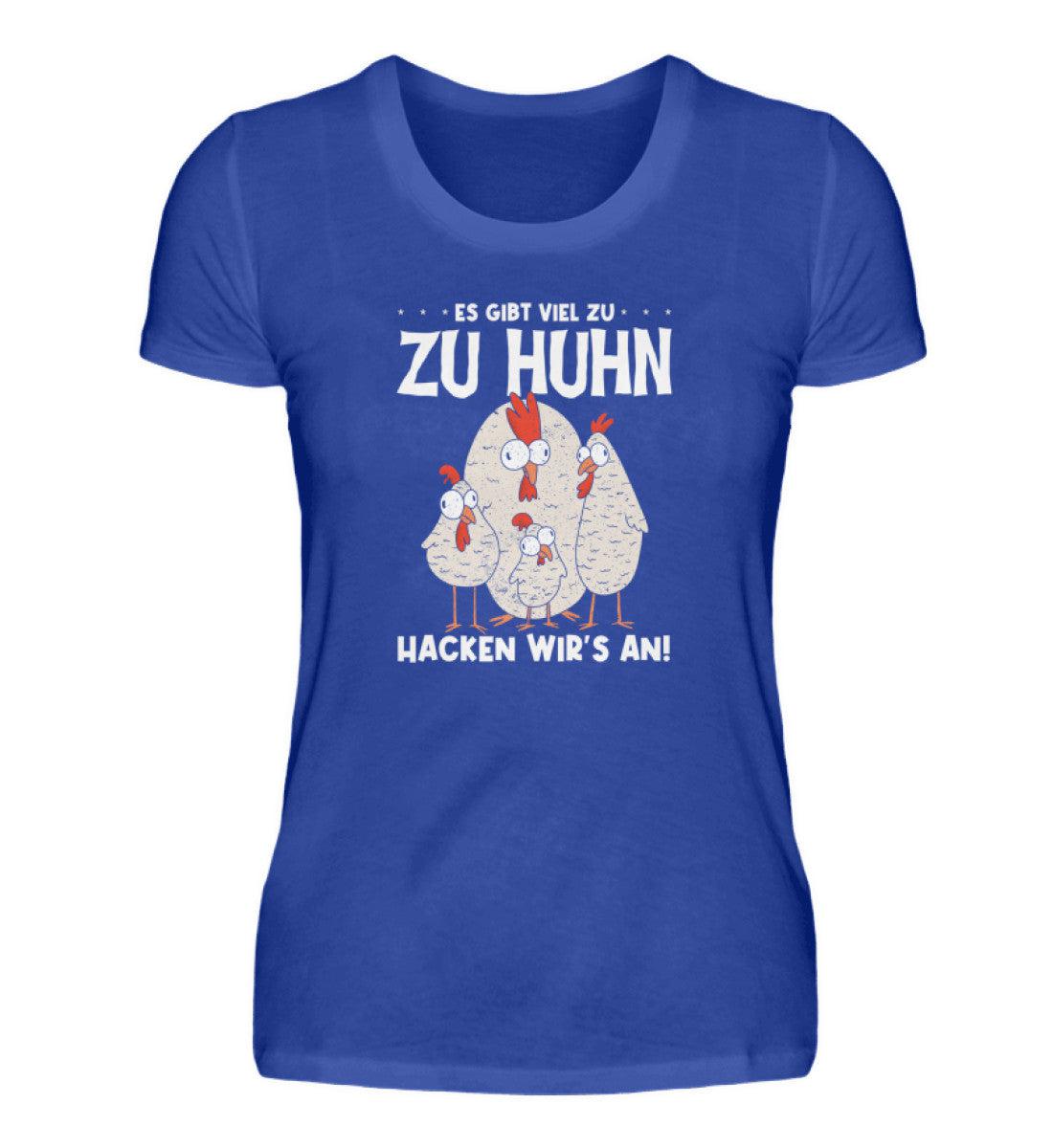 Es gibt viel zu Huhn · Damen T-Shirt-Damen Basic T-Shirt-Neon Blue-S-Agrarstarz