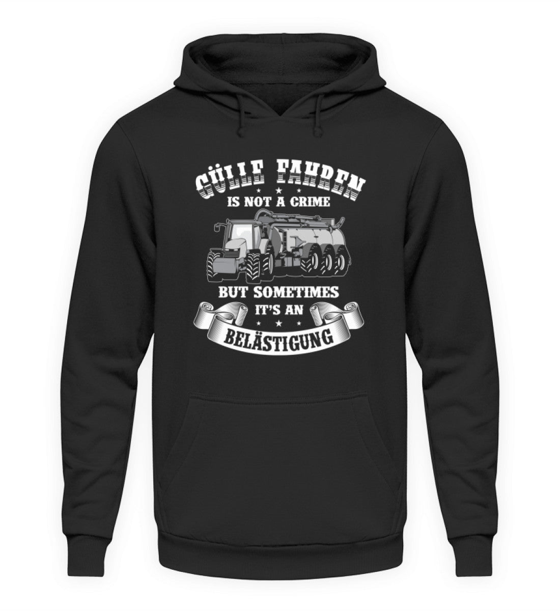 Gülle fahren is not a crime · Unisex Kapuzenpullover Hoodie-Unisex Hoodie-Deep Black-XS-Agrarstarz