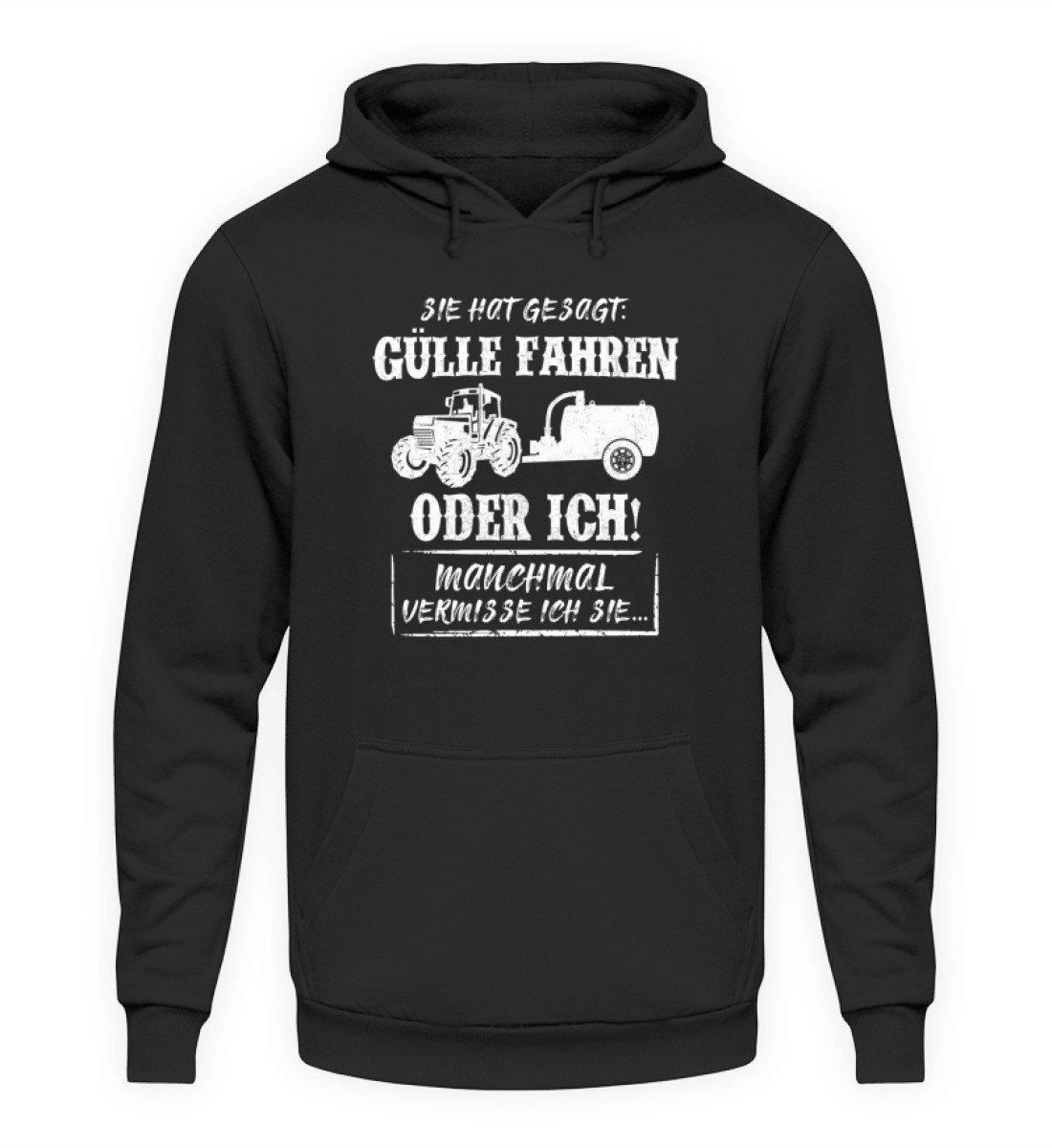 Gülle fahren oder ich · Unisex Kapuzenpullover Hoodie-Unisex Hoodie-Jet Black-L-Agrarstarz