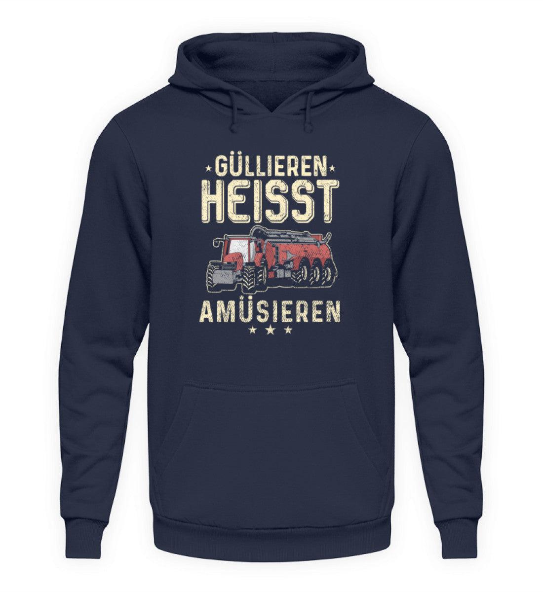 Güllieren heisst amüsieren · Unisex Kapuzenpullover Hoodie-Unisex Hoodie-Oxford Navy-S-Agrarstarz