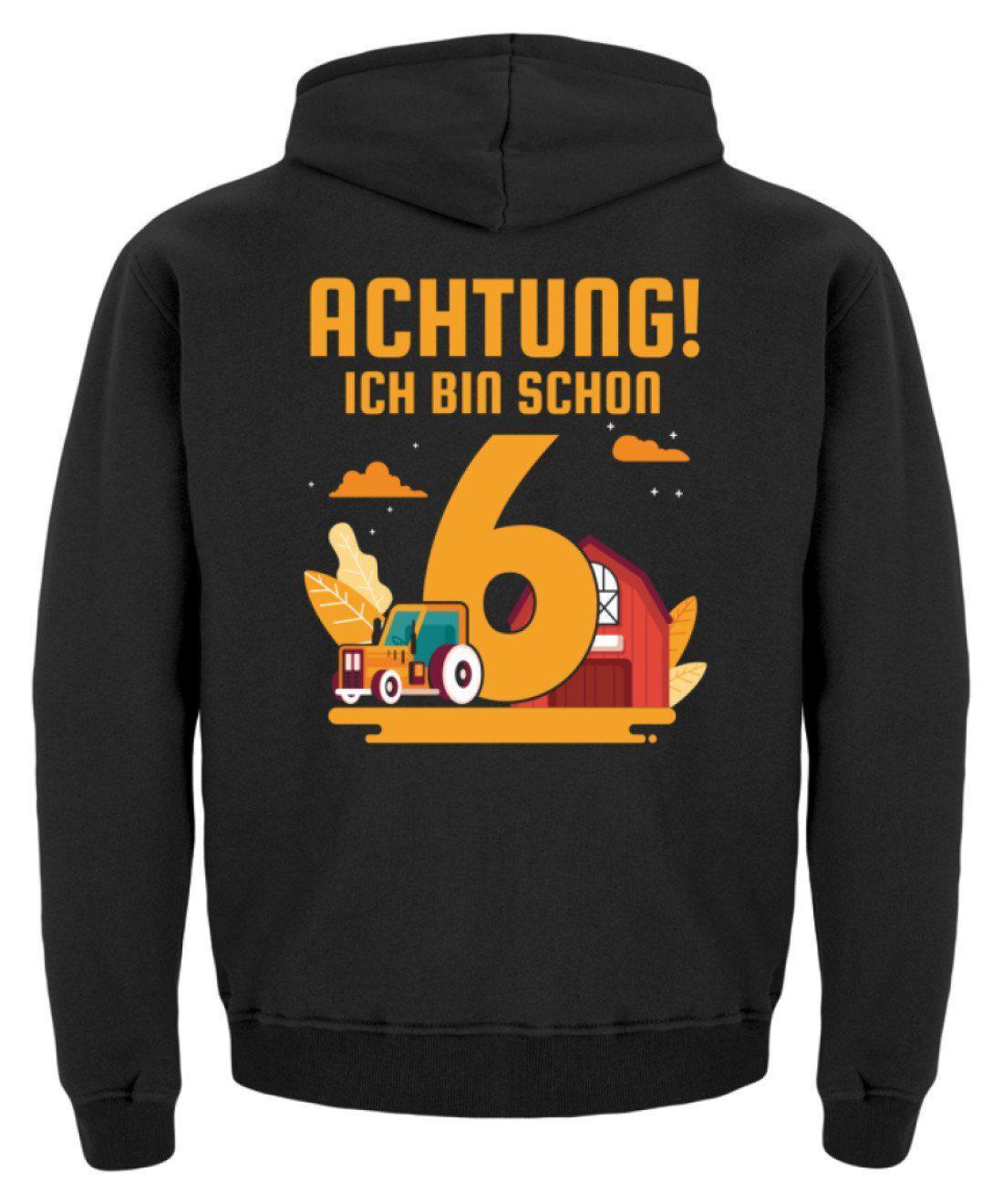 Ich bin schon 6 · Kinder Kapuzenpullover Hoodie-Kinder Hoodie-Agrarstarz