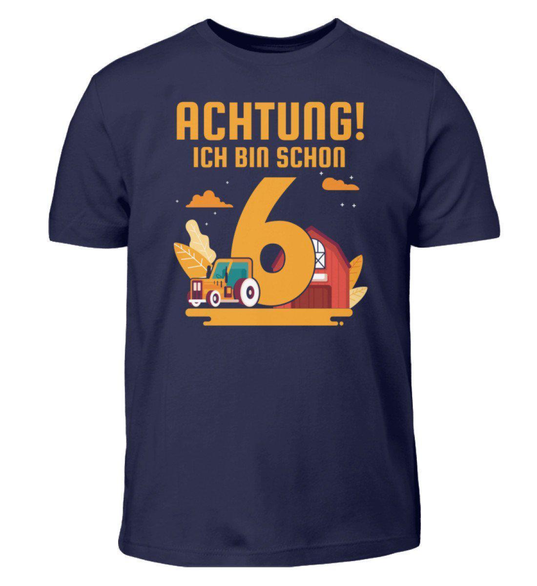 Ich bin schon 6 · Kinder T-Shirt-Kinder T-Shirt-Navy-12/14 (152/164)-Agrarstarz