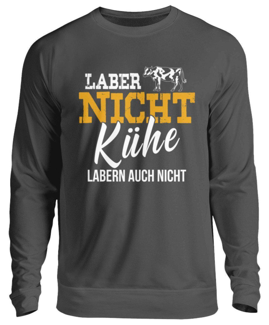 Kühe labern nicht · Unisex Sweatshirt Pullover-Unisex Sweatshirt-Storm Grey (Solid)-S-Agrarstarz