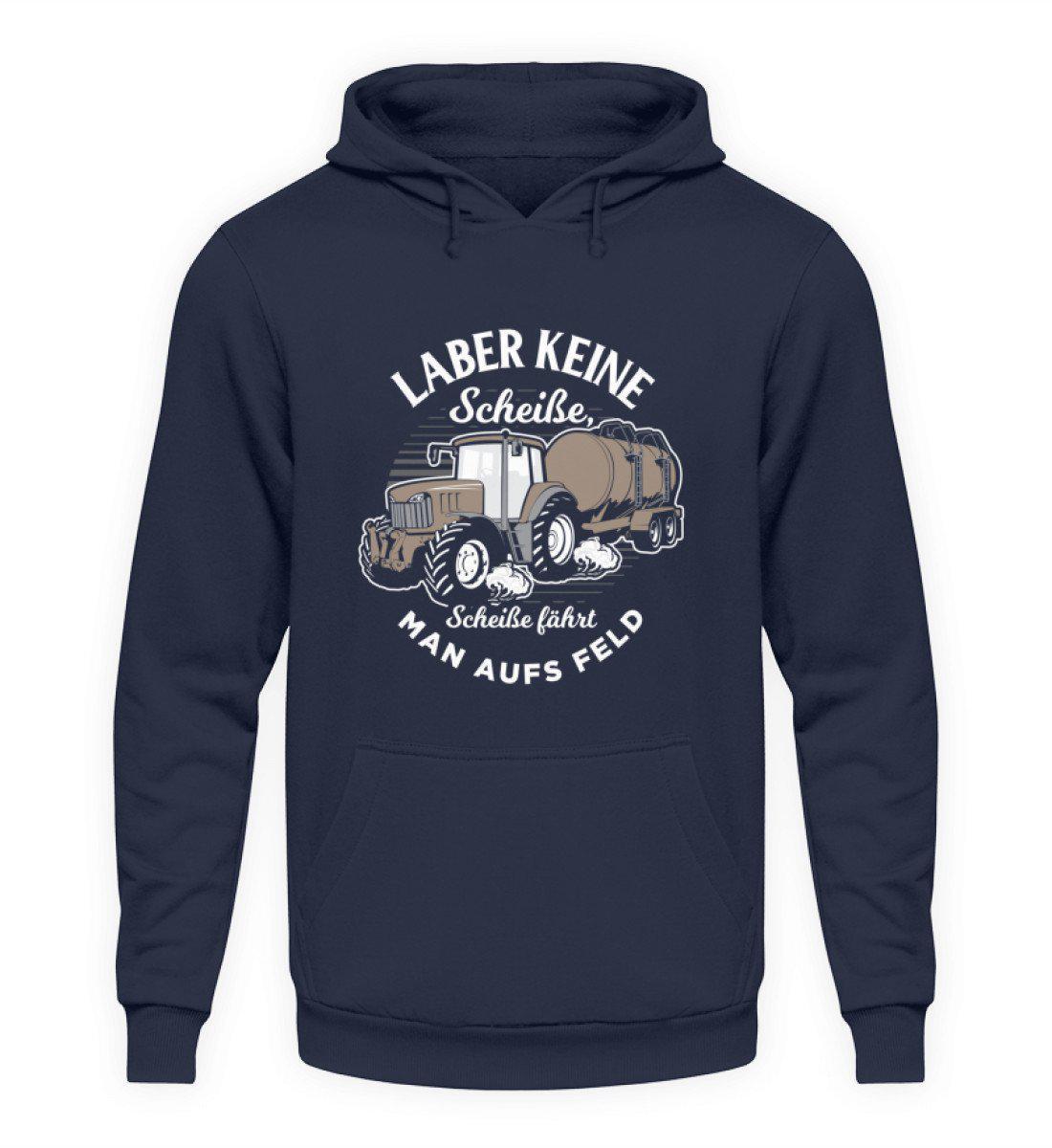 Laber nicht fährt man aufs Feld · Unisex Kapuzenpullover Hoodie-Unisex Hoodie-Oxford Navy-S-Agrarstarz