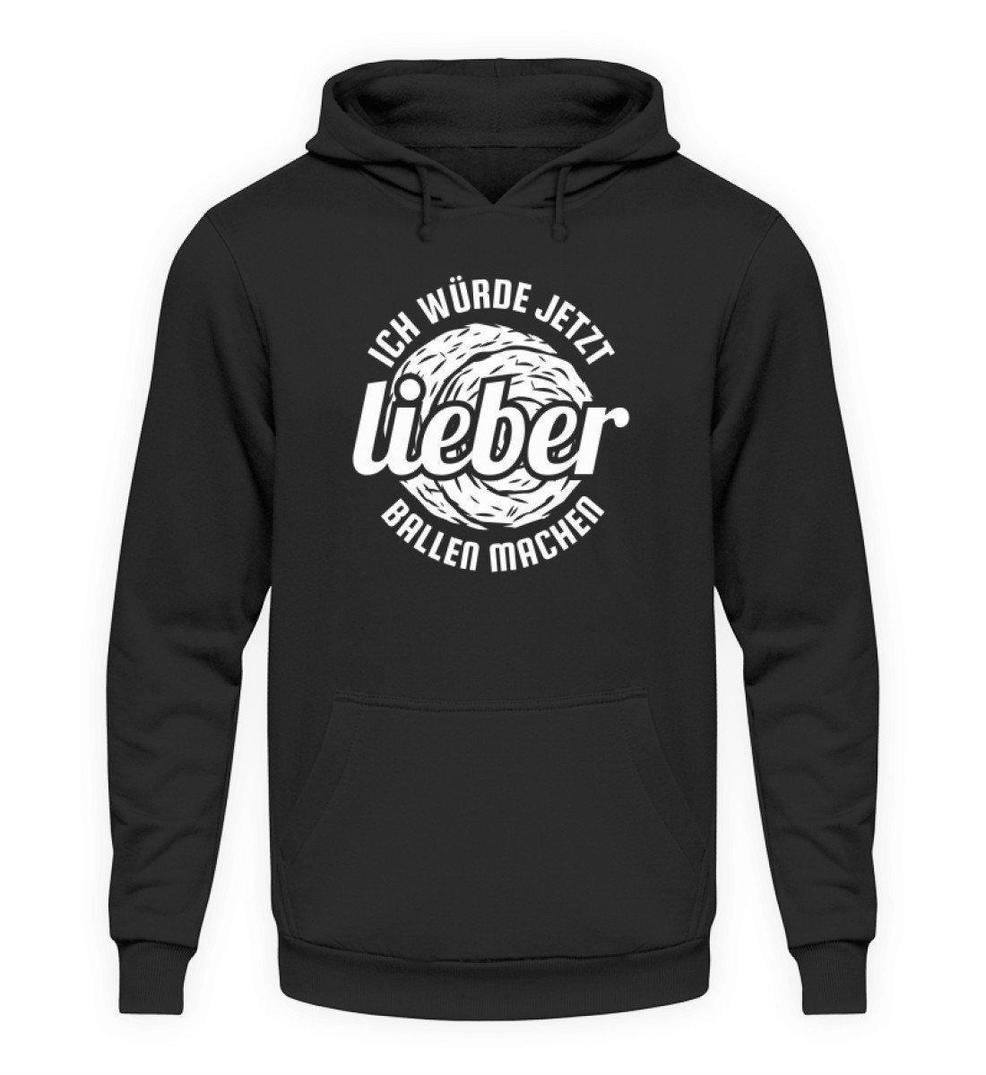 Lieber Ballen machen · Unisex Kapuzenpullover Hoodie-Unisex Hoodie-Jet Black-L-Agrarstarz