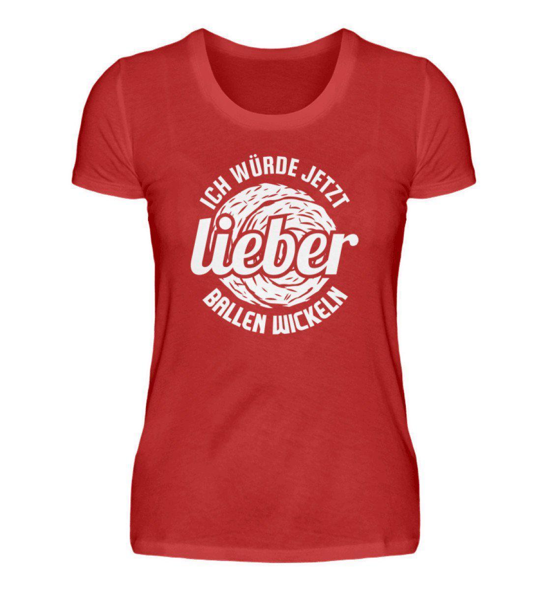 Lieber Ballen wickeln · Damen T-Shirt-Damen Basic T-Shirt-Red-S-Agrarstarz