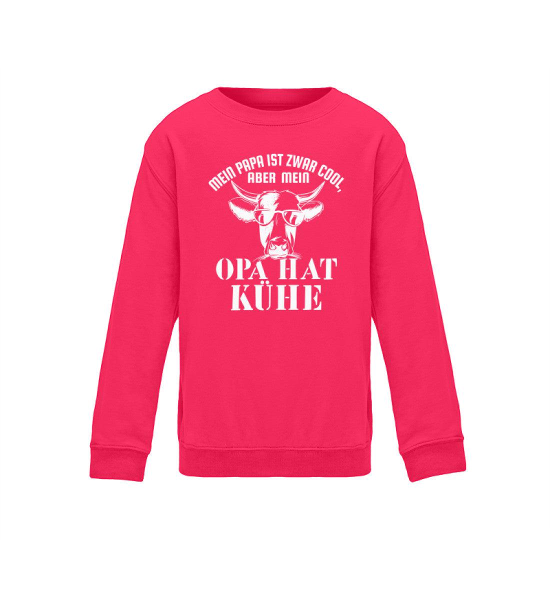 Papa ist cool aber Opa hat Kühe · Kinder Sweatshirt-Kinder Sweatshirt-Hot Pink-12/14 (152/164)-Agrarstarz