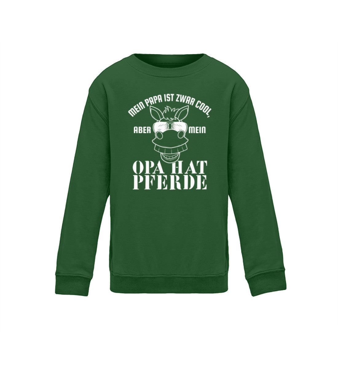 Papa ist cool aber Opa hat Pferde · Kinder Sweatshirt-Kinder Sweatshirt-Bottle Green-12/14 (152/164)-Agrarstarz